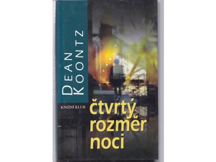 Čtvrtý rozměr noci, Dean R Koontz, 2001