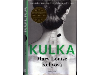 Kulka, Mary Louise Kellyová, 2015