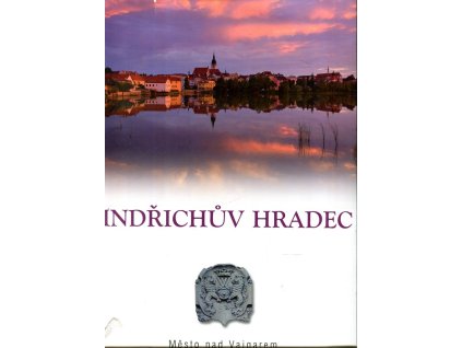Jindřichův Hradec : Město nad Vajgarem, Štěpánka Běhalová, 2008