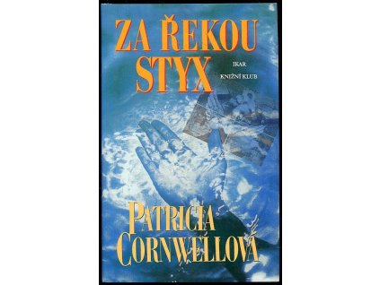 Za řekou Styx, Patricia Daniels Cornwell, 2000