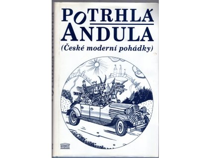 Potrhlá Andula  (české moderní pohádky)