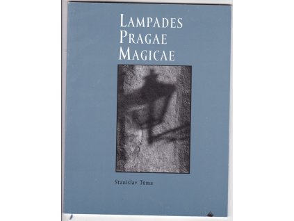 Lampades Pragae Magicae, Stanislav Tůma, 2003