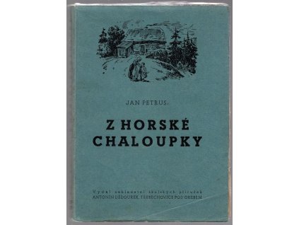 Z horské chaloupky : Osudy mladého chlapce z valašských hor
