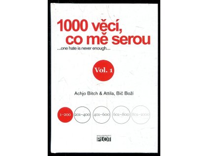 1000 věcí, co mě serou - one hate is never enough - Vol. 1, Achjo Bitch, 2011