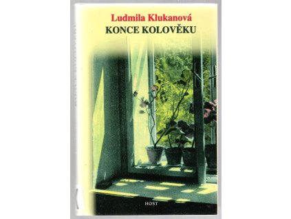 Konce kolověku, Ludmila Klukanová, 2001