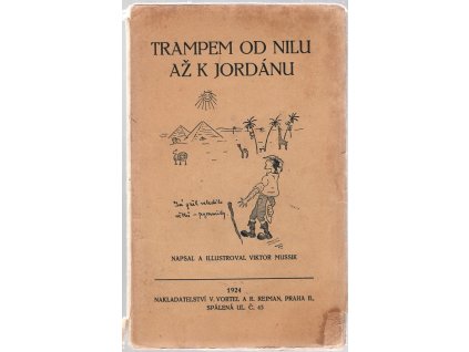 Trampem od Nilu až k Jordánu, Viktor Mussik, 1924