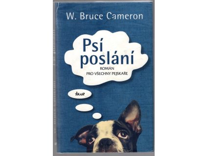 Psí poslání, W. Bruce Cameron, 2013