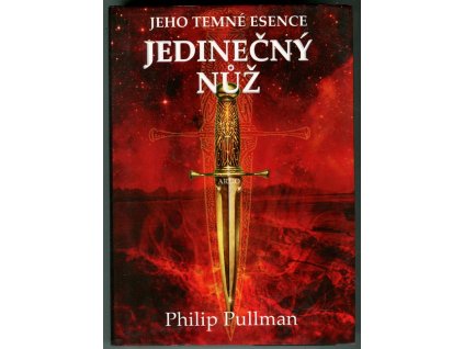 Jeho temné esence. Svazek II, Jedinečný nůž, Philip Pullman, 2007