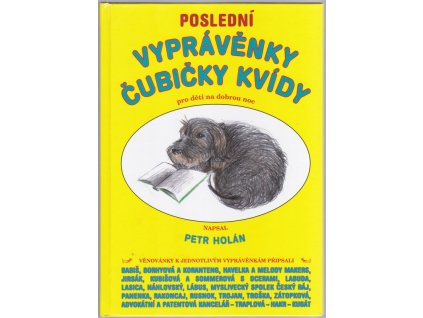 Poslední vyprávěnky čubičky Kvídy pro děti na dobrou noc, Petr Holán, 2014