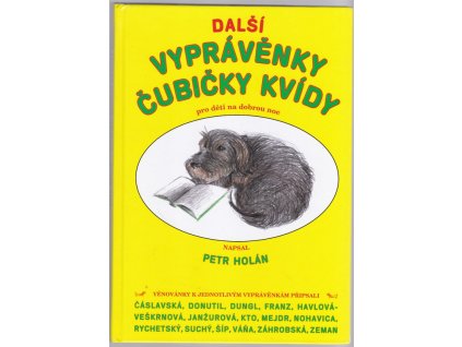 Další vyprávěnky čubičky Kvídy pro děti na dobrou noc, Petr Holán, 2013
