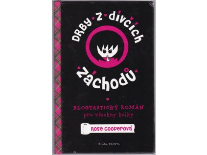Drby z dívčích záchodů : Blogastický román pro všechny holky, Rose Cooper, 2014