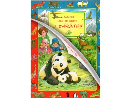 Podívej, jak je hezky u zvířátek : V parku, na statku, v lese, v horách, u vody a v zoo, Aleksandra, 2017