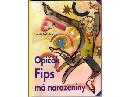 Opičák Fips má narozeniny, Harald Salfellner, 1998