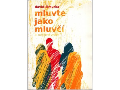 Mluvte jako mluvčí, David Šimurka, 2009