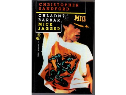 Chladný barbar Mick Jagger, Christopher Sandford, 1994