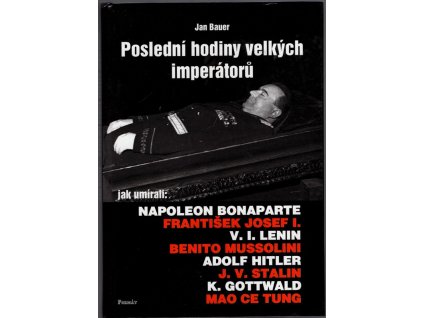Poslední hodiny velkých imperátorů