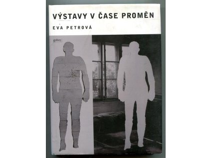 Výstavy v čase proměn, Eva Petrová, 2009