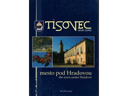 Tisovec mesto pod Hradovou, Milan Slabej, 2007