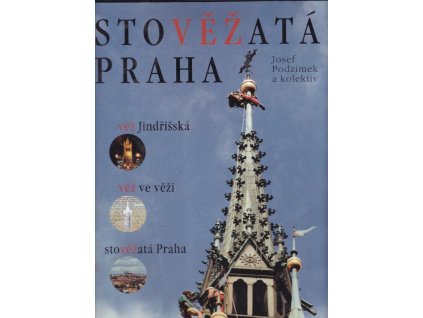 Stověžatá Praha - věž Jindřišská, věž ve věži, Josef Podzimek, 2003