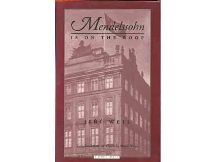 Mendelssohn is on the roof, Jiří Weil, 1998
