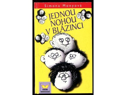 Jednou nohou v blázinci, Simona Monyová, 2000