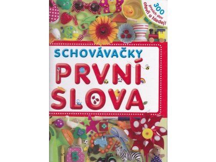 První slova – schovávačky : 300 prvních slov – otevři a hledej!