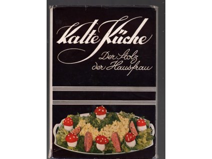 Kalte Küche - der Stolz der Hausfrau, 0