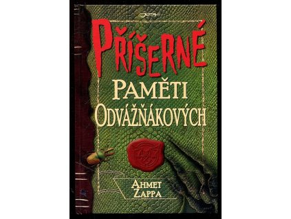 Příšerné paměti Odvážňákových, Ahmet Zappa, 2007