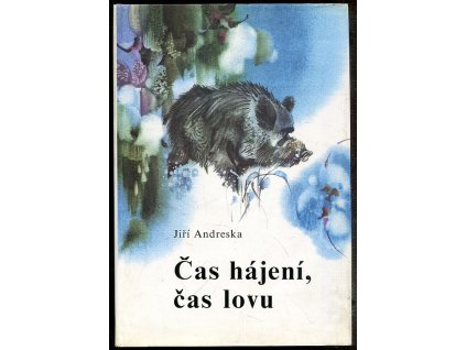 Čas hájení, čas lovu