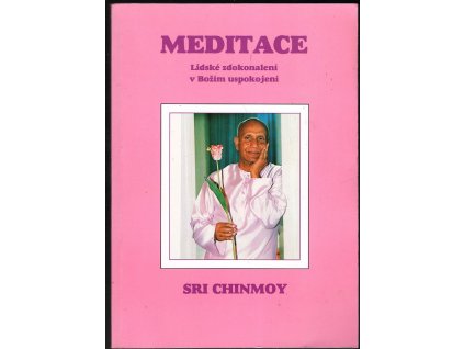 Meditace - Lidské zdokonalení v Božím uspokojení