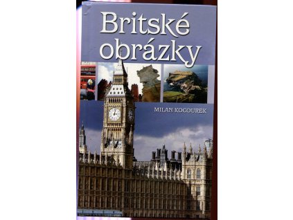 Britské obrázky, aneb, Album z Albionu, Milan Kocourek, 2008