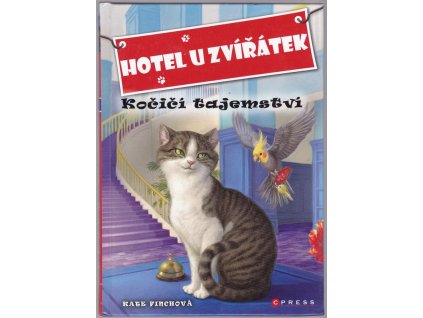 Hotel U Zvířátek – Kočičí tajemství, Kate Finch, 2016