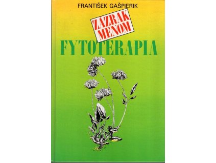 Zázrak menom fytoterapia, František Gašpierik, 1991