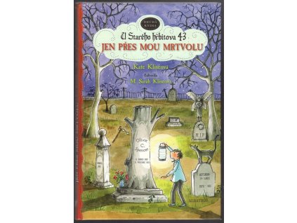 U starého hřbitova 43. kniha druhá - Jen přes mou mrtvolu, Kate Kliseová, 2012