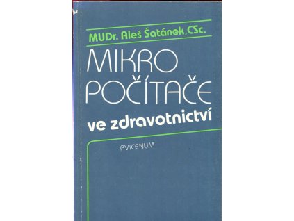Mikropočítače ve zdravotnictví, Aleš Šatánek, 1990