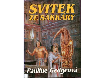 Svitek ze Sakkáry, Pauline Gedge, 2001