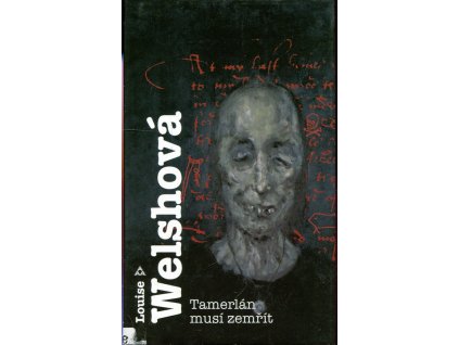 Tamerlán musí zemřít, Louise Welsh, 2005