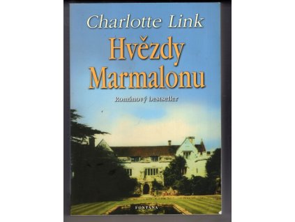 Hvězdy Marmalonu - historický román z Anglie 1. poloviny 16. století, Charlotte Link, 2007