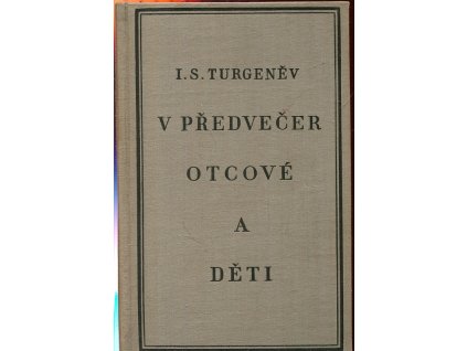 V předvečer ; Otcové a děti, Ivan Sergejevič Turgenev, 1930