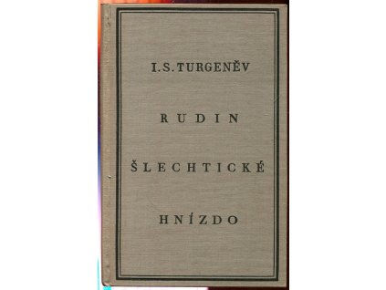 Rudin ; Šlechtické hnízdo, Ivan Sergejevič Turgenev, 1930