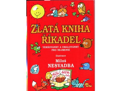 Zlatá kniha říkadel : Veršovánky a omalovánky pro nejmenší