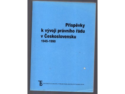 Příspěvky k vývoji právního řádu v Československu 1945-1990, Ladislav Soukup, 2002