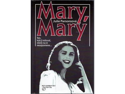 Mary, Mary Ten, kdo ji miloval