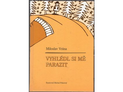 Vyhlédl si mě parazit