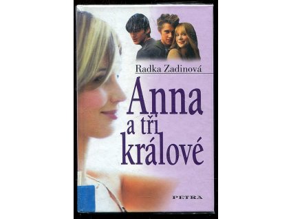 Anna a tři králové, Radka Zadinová, 2006