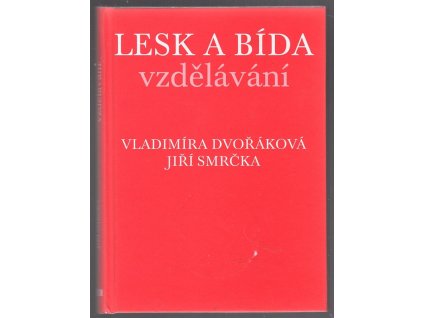 Lesk a bída vzdělávání, Vladimíra Dvořáčková, 2018