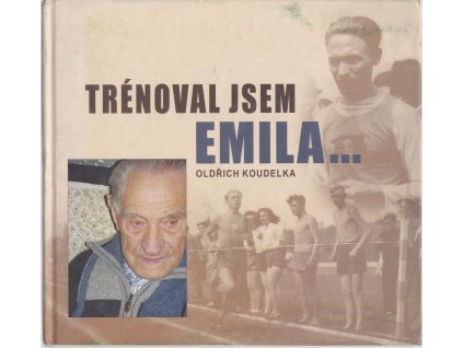 Trénoval jsem Emila…