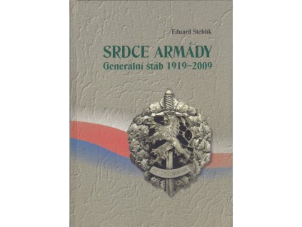 Srdce armády : Generální štáb 1919-2009