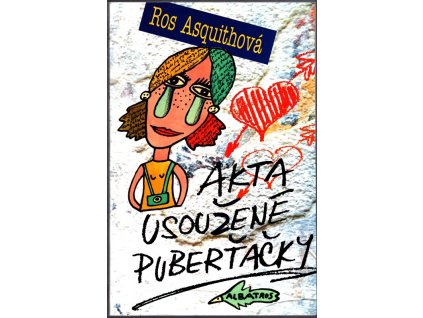 Akta usoužené puberťačky, Ros Asquith, 2007