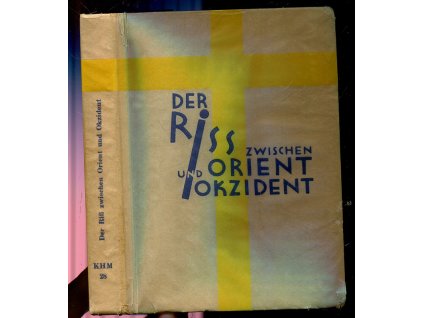 Der Riss zwischen Orient und Okzident